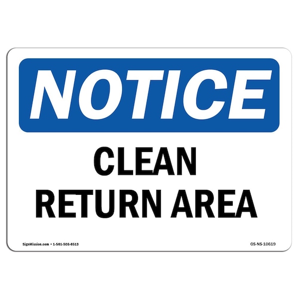 Safety Sign, OSHA Notice, 7" Height, Aluminum, Clean Return Area Sign, Landscape